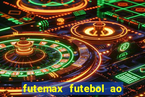 futemax futebol ao vivo online